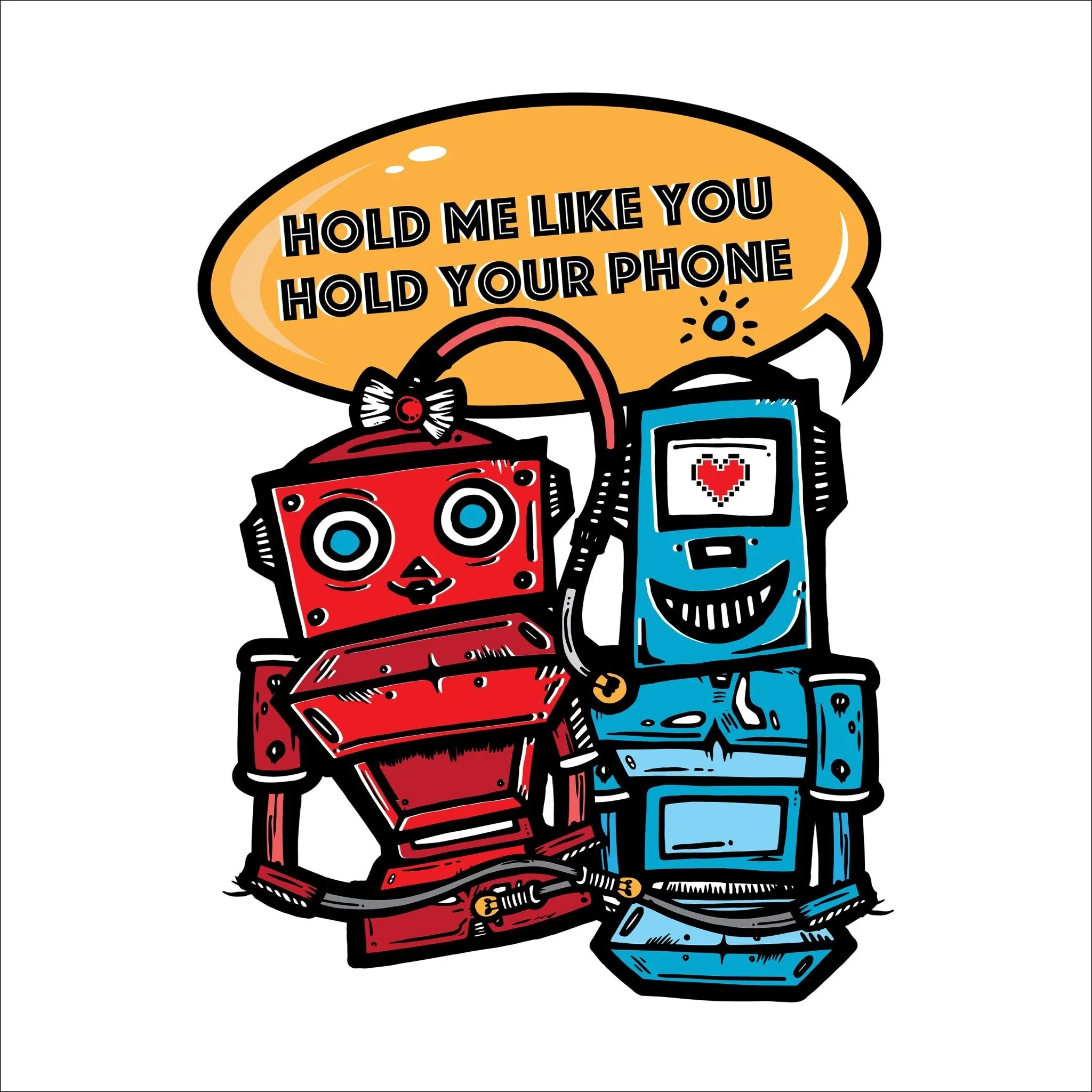 Hold Me Like You Hold Your Phone